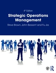 Strategic Operations Management Steve Brown