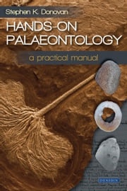 Hands-on Palaeontology Stephen K. Donovan