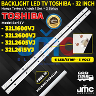 Backlight Tv Toshiba 32L1600VJ 32L2615VJ 32L2605VJ 32L2600VJ 32L1600 32L2615 32L2605 32L2600 Lampu L