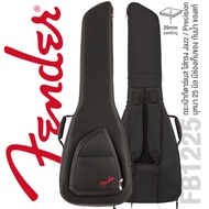 Fender® Bass Gig Bag กระเป๋ากีตาร์เบส บุฟองน้ำหนา 25 มิล แบบแข็ง ซิปกันน้ำเข้า สำหรับมืออาชีพ ของแท้ รุ่น FB1225