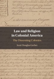 Law and Religion in Colonial America Scott Douglas Gerber