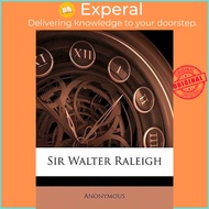 Sir Walter Raleigh by Anonymous (US edition, paperback)