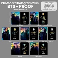 Photocard Hologram 2 Sisi BTS PROOF - Photo card Premium Kpop Unofficial