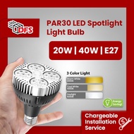 DFS LED PAR30 LED E27 BULB 20W/40W