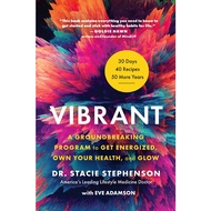 [𝛓ⲏⲉ𝓵ⲣ] Vibrant: A Groundbreaking Program to Get Energized, Own Your Health, and Glow