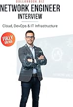 Network Engineer Interview: Crack Your Next Job with 100+ Frequently Asked Questions - Fully Solved 