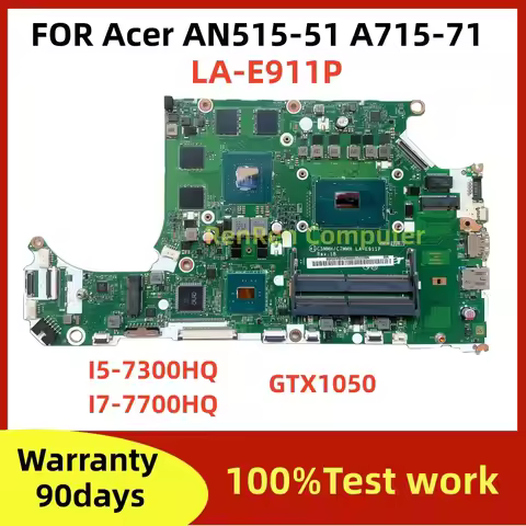 C5MM5 C7MM7 LA-E911P For Acer Nitro AN515-51 A715-71 N17C1 Laptop Motherboard I5-7300HQ I7-7700HQ CP