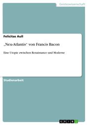 'Neu-Atlantis' von Francis Bacon Felicitas Aull