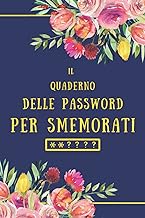 Il Quaderno Delle Password Per Smemorati: Libro per organizzare i nomi degli utenti e i dati di accesso su Internet in Ordine Alfabetico, Formato A5 ( Per 520 Siti Web ) (Italian Edition)