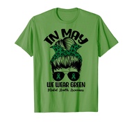 Messy Bun In May We Wear Green Mental Health Awareness Month T-Shirt