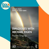 Dialogues with Michael Eigen : Psyche Singing by Michael Eigen (UK edition, paperback)