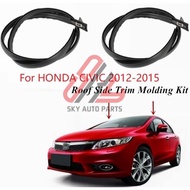 For HODNA CIVIC 2012 - 2015 FB2 FB3 FB6 Roof Rubber / Car Roof Seal Strip / Car roof rubber strip / 