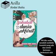 Galeri Ilmu : SAHABAT DUNIA AKHIRAT (Ustazah Asma’ Harun)