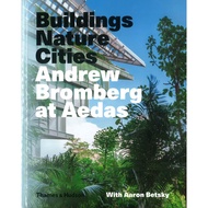 (BX) ANDREW BROMBERG AT AEDAS: BUILDINGS, NATURE, CITIES (ISBN: 9780500519653)