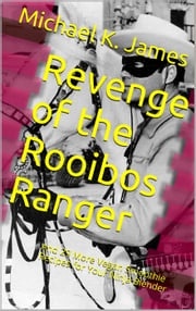 Revenge of the Rooibos Ranger And 29 More Vegan Smoothie Recipes For Your Ninja Blender Michael K. James