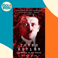 Young Hitler - The Making of the Fuhrer by Paul Ham (UK edition, paperback)