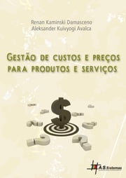 Gestão de custos e preços para produtos e serviços Renan Kaminski Damasceno