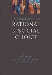 The Handbook of Rational and Social Choice Paul Anand