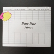 TARIKH DIPULANGKAN ( DATE DUE ) 1,000's/pkt
