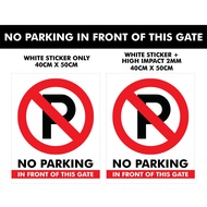 No Parking In Front of This Gate Sign/Pvc Sticker/2mm High Impact