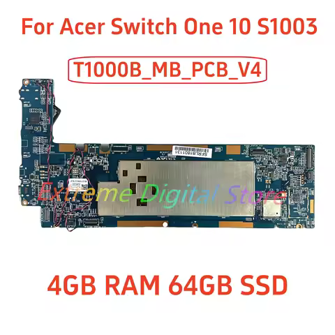 T1000B_MB_PCB_V4 For Acer Switch One 10 S1003 Atom X5-Z8350 Laptop Motherboard 4GB Ram 64GB eMMC NB.