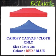 [ECTAKE] 3m x 3m / 10 x 10 Canopy Canvas Roof / Kanvas Kanopi / Kain Kanopi Khemah Pasar / Canopy Cloth Kain Kanopi Kain