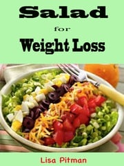 Salad for Weight Loss Lisa Pitman