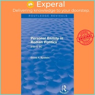 Personal Enmity in Roman Politics (Routledge Revivals) : 218-43 BC by David Epstein (UK edition, pap