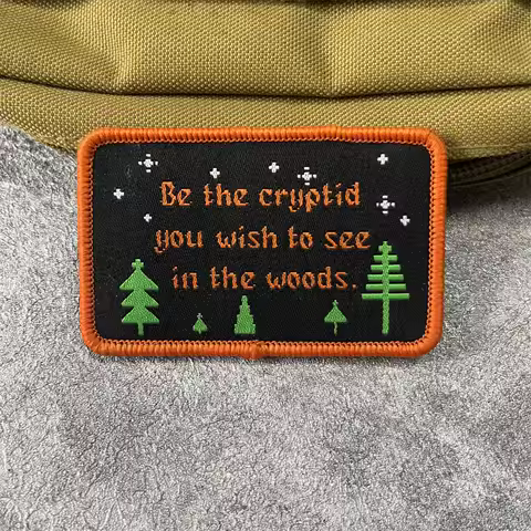 Te The Cryptid You Wish To See in The Woods Woven Hook Loop Backpack Sticker Tactical Morale Badge P