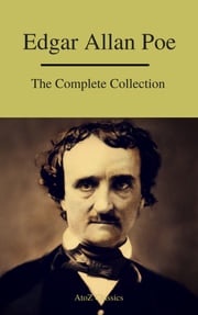 Edgar Allan Poe: The Complete Collection Edgar Allan Poe