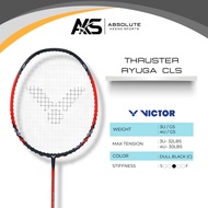 VICTOR Thruster RYUGA CLS Badminton Racket