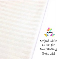 Striped White 100% Cotton Fabric for Hotel Bedding (240cm wide) / Kain Cotton Putih Berbelang Jalur 