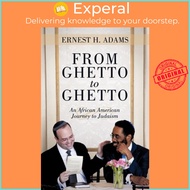 From Ghetto to Ghetto : An Journey to Judaism by Ernest H Adams (US edition, paperback)