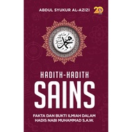 Hadith-Hadith Sains - Fakta &amp; Bukti Ilmiah Dalam Hadis Nabi Muhammad S.A.W - Buku agama