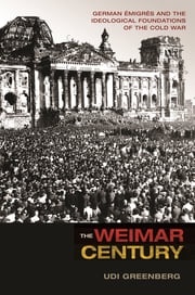 The Weimar Century Udi Greenberg