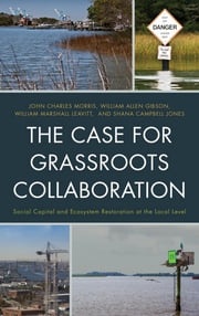 The Case for Grassroots Collaboration William Marshall Leavitt