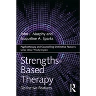 Strengths-based Therapy : Distinctive Features by John J Murphy (UK edition, paperback)