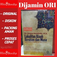 Locality of the Story of Ibrahim and Musa Anwar Mujahidin