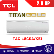 TCL Titan Gold 2.0hp Split Type Inverter Aircon (TAC-18CSA/KEI)