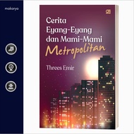 Stories of Eyang-Eyang and Mami-Mami Metropolitan (Threes Emir)
