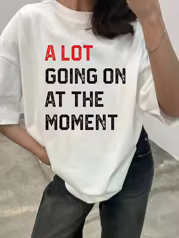 Plus Size Stylish A Lot Going On At The Moment Slogan Graphic Trendy Tee