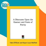 A Discourse Upon the Essence and Form of Poetry by Fabre D'Olivet (US edition, paperback)
