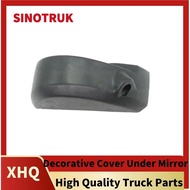 Decorative Cover Under Mirror 712W63730-0006 Specially Used For SITRAK Howo T7H C7H G7S Rearview Rea