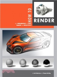 How to Render ― Communicating Form and Rendering a Wide Range of Materials