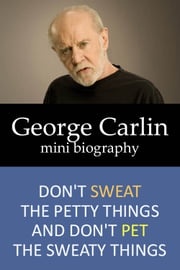 George Carlin Mini Biography eBios