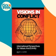Visions in Conflict : International Perspectives on Values and Enmity by Brian C Alston (paperback)