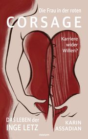 Die Frau in der roten Corsage – Karriere wider Willen? Karin Assadian