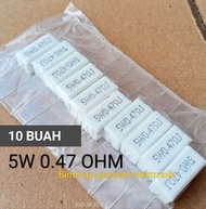 (10 BUAH) RESISTOR 5WATT 0.47 OHM RESISTOR 5W 0.47 OHM RESISTOR 5WATT 047 OHM