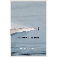 [100% Original Books] - Delivering the News: Volume 47 by Thomas O'Grady (paperback)