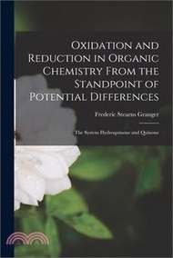 Oxidation and Reduction in Organic Chemistry From the Standpoint of Potential Differences; the Syste